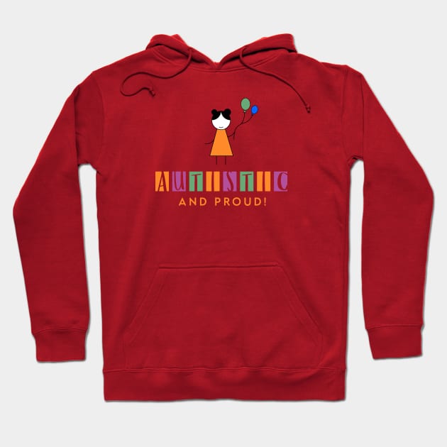 Autistic and Proud Hoodie by DesignerDeskStd